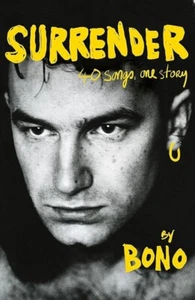 Surrender: The Autobiography: 40 Songs, One Story, Bono - Foto 1 di 1