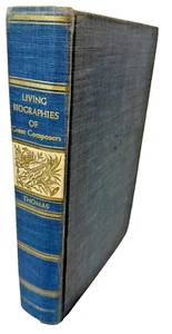 Living Biographies of Great Composers 1940 Thomas Antique Book Classical Music - Picture 1 of 13