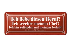 Blechschild Spruch 27x10 cm Liebe diesen Beruf verehre Chef Deko Schild tin sign - Bild 1 von 5