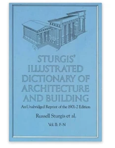 Sturgis' Illustrated Dictionary of Architecture and Building: Unabridged Repri - Picture 1 of 1