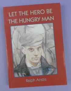 Let The Hero Be The Hungry Man By Ralph Anstis, Signed Copy - Picture 1 of 1