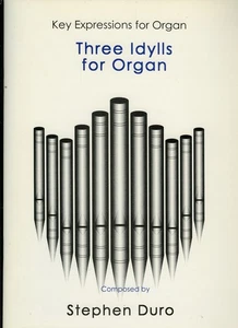 STEPHEN DURO "Three Idylls for Organ" - Music Book [NEW] - Picture 1 of 4