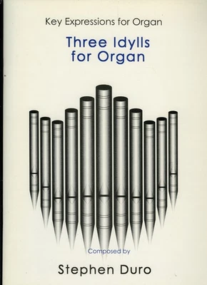 STEPHEN DURO "Three Idylls for Organ" - Music Book [NEW] - Image 1 of 4