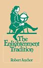 Robert Anchor The Enlightenment Tradition (Paperback)
