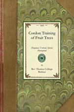 Thomas Brehaut Cordon Training of Fruit Trees (Paperback) Gardening in America