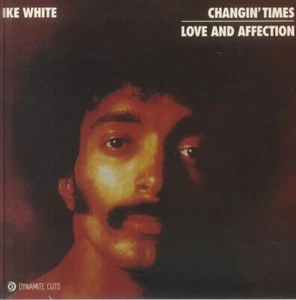 Changin' Times/Love and Affection by Ike White [VINYL] 7" 45 Dynamite Cuts new * - Picture 1 of 5