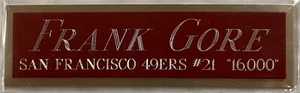 FRANK GORE 49ERS NAMEPLATE FOR AUTOGRAPHED Signed Helmet-Football-JERSEY-PHOTO - Picture 1 of 8