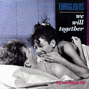 Eurogliders - We Will Together (The Mombassa Mix) (12", Single) (Near Mint (NM o - Picture 1 of 4