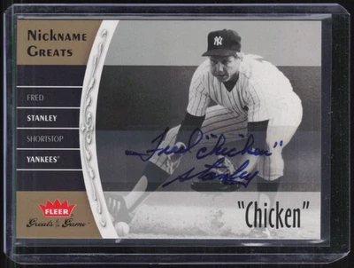 2006 Fleer Nickname Greats of the Game "Chicken" Fred Stanley Auto Autograph - Image 1 of 2