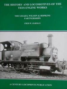 The History and Locomotives of the Tees Engine Works: The Gilkjes, Wilson & Hopk - Imagen 1 de 1