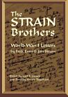 The Strain Brothers - World War 1 Letters: by F. Strain, Strain, Strain, Str<|