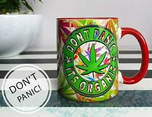 Tazza Marijuana Funny Dont Panic Its Bio Weed 420 Cannabis Stoner Regalo - Foto 1 di 4