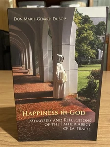 Happiness in God : Memories and Reflections of the Father Abbot of la Trappe - Imagen 1 de 16