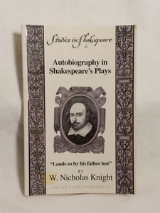 Autobiography in Shakespeare's Plays, W Nicholas Knight, Shakespeare Textbook - Picture 1 of 5