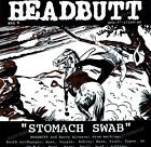 Headbutt - Stomach Swab / Song For Europe 7in 1991 (VG+/VG+) '