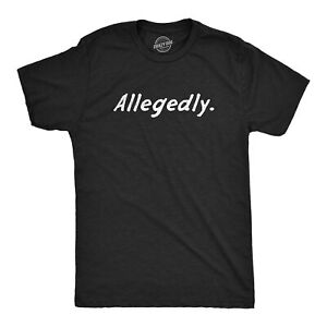 Mens Allegedly T Shirt Funny Crime Accused Charges Joke Tee For Guys
