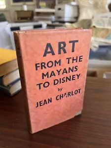 Jean CHARLOT / Art from the Mayans to Disney Signed 1st Edition 1939 Dust Jacket - Foto 1 di 24