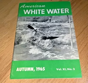 Autumn 1965 AMERICAN WHITE WATER, The Journal of the American White-Water Aff. - Foto 1 di 11
