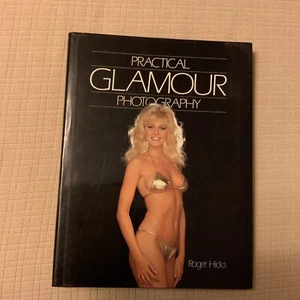 Practical Glamour Photography by Roger Hicks 1984 Hardcover  - Picture 1 of 8