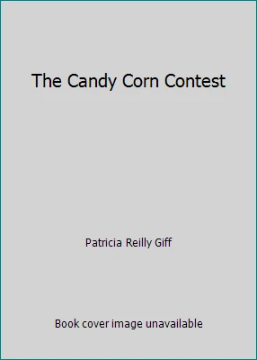 The Candy Corn Contest by Patricia Reilly Giff - Image 1 of 1