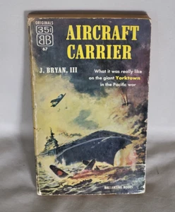 Aircraft Carrier, J Bryan III, Ballantine Books # 67, 1954, Vintage Paperback - Picture 1 of 5