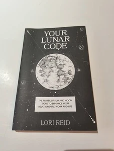 Your Lunar Code Book By Astrologist Lori Reid Paperback 2022 Sun & Moon Signs - Picture 1 of 4