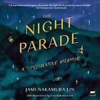 Night Parade  A Speculative Memoir Cd Spoken Word By Lin Jami Nakamura Ka