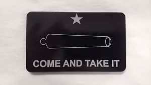 COME AND TAKE IT, cubierta de enganche de aluminio billete, 3x5 hecha en EE. UU. - Imagen 1 de 2