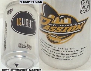 2007 IWFL SUPERBOWL WORLD CHAMPS PITTSBURGH PASSION BEER CAN PA WOMEN'S FOOTBALL - Picture 1 of 4