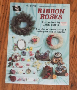 Vintage Book Pat Depke RIBBON ROSES #PD-5503 ©1984 Instructions From Jane Berry - Picture 1 of 2