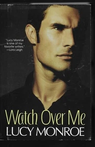 Watch Over Me by Lucy Monroe Hardcover BCE - Picture 1 of 3