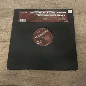 Smooth & J Get Naked~2003 Electronic Deep House~12" Single~Fine Tune 007 VG - Picture 1 of 6