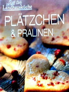 Lust auf Landhausküche : PLÄTZCHEN und PRALINEN Backen Backbuch - Bild 1 von 1