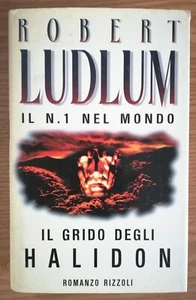 Il n.1 nel mondo - Il grido degli Halidon - Robert Ludlum - Rizzoli - Foto 1 di 1