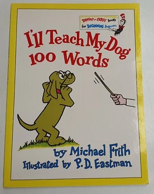 Bright and Early Books I'll Teach My Dog 100 Words by Michael Frith c1983 PB - Image 1 of 4