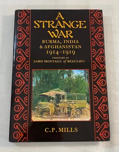 A Strange War Burma India & Afghanistan 1914-1919 C.P. Mills 1988 HCDJ 1st Ed. - Picture 1 of 10