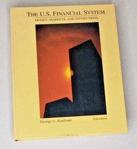 U. S. Financial System : Money, Markets and Institutions by George G. Kaurman - Imagen 1 de 2