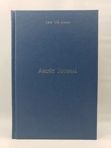 Arctic Journal - Hardcover By Brown Bern Will - VERY GOOD *SIGNED - Picture 1 of 6