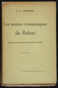 Arrigon. Les Années Romantiques de Balzac d'après des documents. Exemplaire 7/15 - Bild 1 von 1