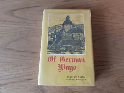  Of German Ways 1973 LaVern Rippley (Author) Henning B. Jensen (Illustrator) - Image 1 of 4