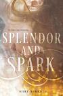 Splendor and Spark by Mary Taranta (English) Paperback Book