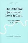 The Definitive Journals Of Lewis & Clark. Lewis, Clark, Moulton, Dunl<|