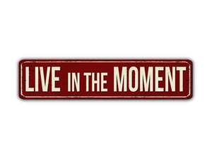 Letrero de calle Live In The Moment estilo vintage - Imagen 1 de 6