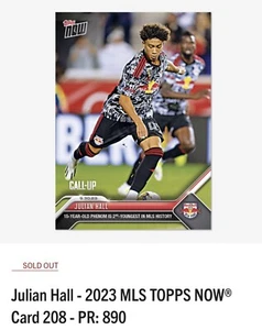 2023 TOPPS NOW JULIAN HALL 15-YEAR-OLD PHENOM 2ND YOUNGEST MLS HISTORY PR 890 - Picture 1 of 6