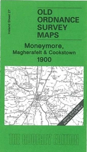 Moneymore, Magherafelt & Cookstown 1900  Irish One Inch Sheet 27 by Alan Godfrey - Picture 1 of 1