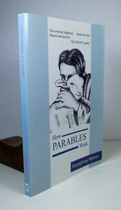 HOW PARABLES WORK; Humphrey Palmer; Paperback; SIGNED COPY - Imagen 1 de 5