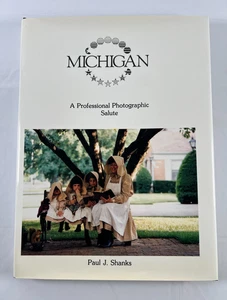 Michigan A Professional Photographic Salute SIGNED by Paul J. Shanks HCDJ - Picture 1 of 13