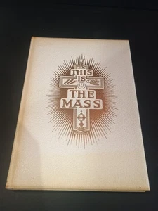 This Is The Mass Pre Vatican 2 1958 Hawthorn Books HB Daniel Rops Sheen Catholic - Picture 1 of 4