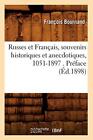 Russes et Francais, souvenirs historiques et anecdotiques, 1051-1897 . Prefac<|