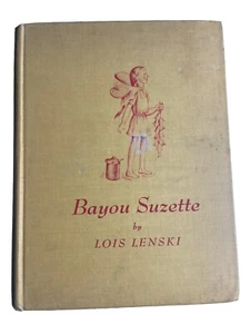 Bayou Suzette by Lois Lenski - Hardcover 1943 Sixth Impression - Imagen 1 de 6